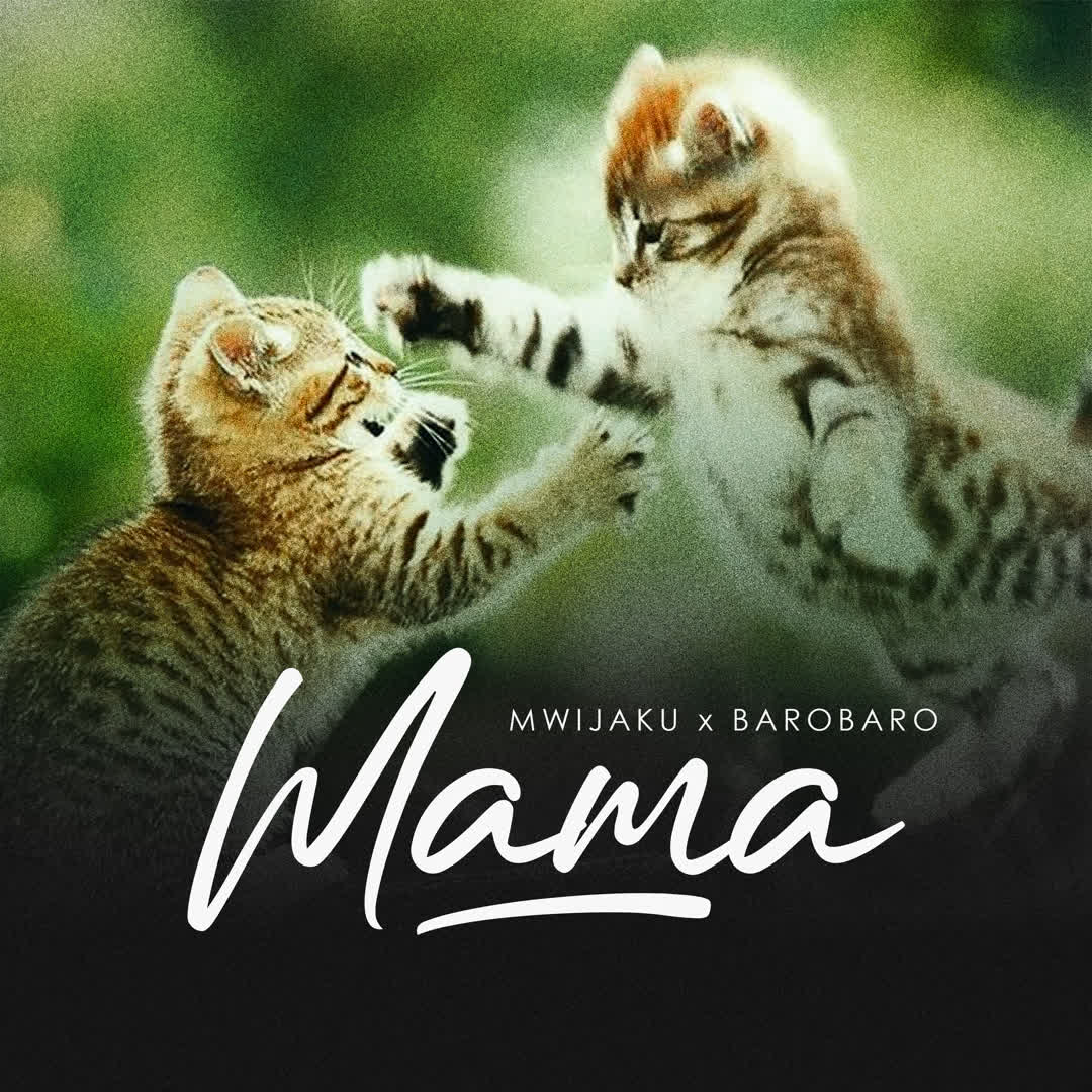 Download Audio | Mwijaku X Baro Baro – Mama