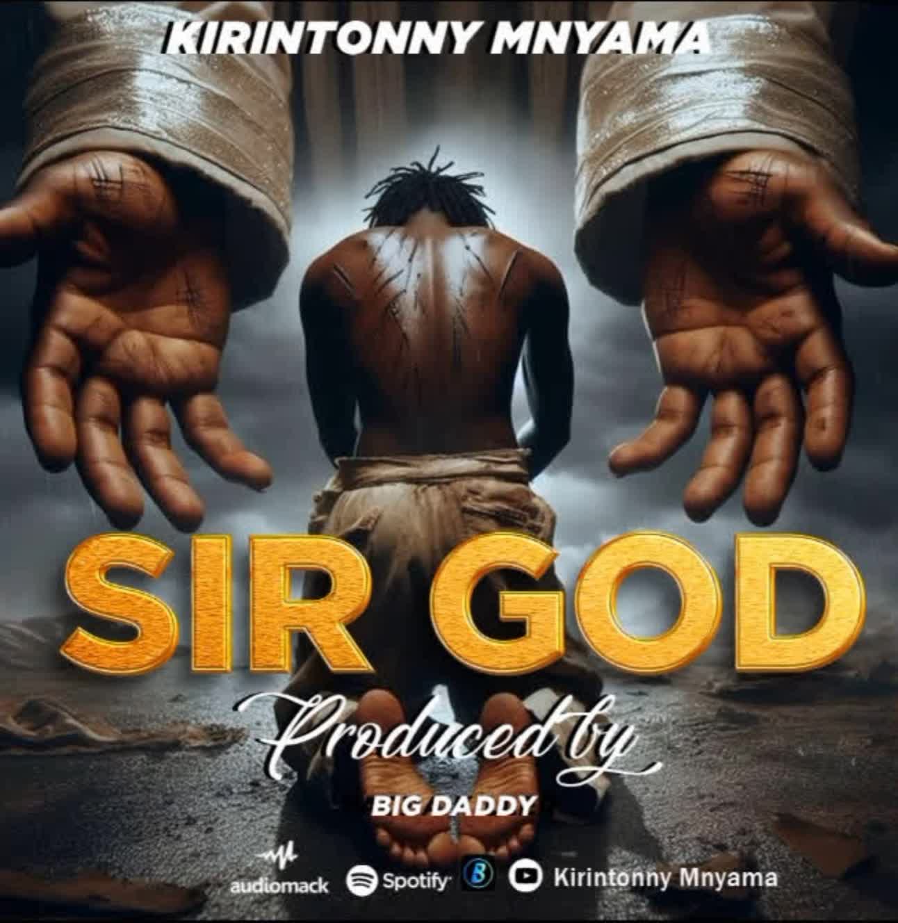 Download Audio | Kirintonny Mnyama – Sir God