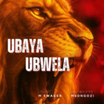 Music Audio : M Swager – Ubaya Ubwela | Download