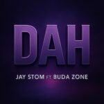 Music Audio : Jay Stom Ft Buda Zon – Daaah | Download