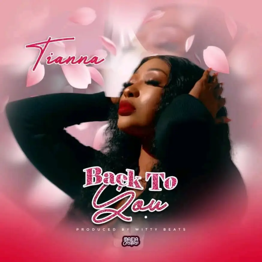 Music Audio : Tianna – Back To You | Download
