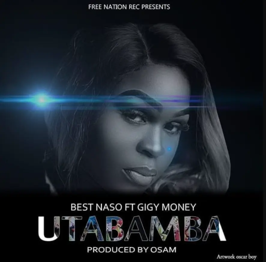 Music Audio : Best Naso Ft Gigy Money – Utabamba | Download