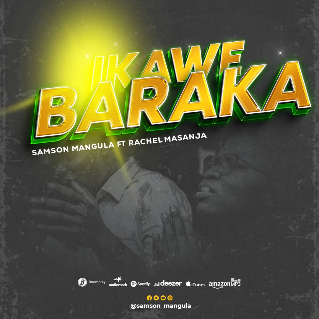 Music Audio : Samson Mangula Ft Rachel Masanja – Ikawe Baraka | Download