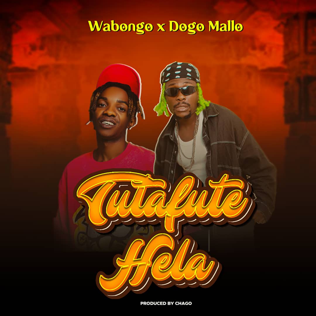 Music Audio : Wabongo Ft Dogo Mallo – Tutafute Hela | Download
